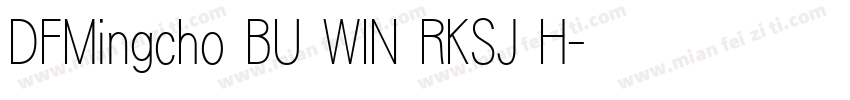 DFMingcho BU WIN RKSJ H字体转换